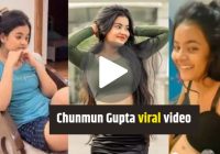 Chunmun Gupta Viral Videos 18+